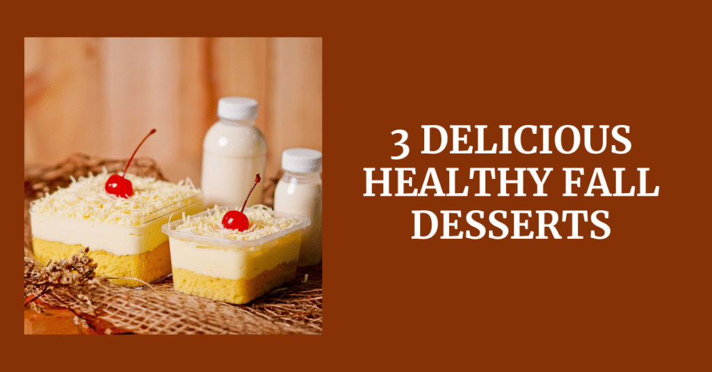 Healthy Fall Desserts Recipes