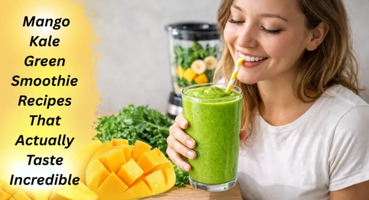 Mango Kale Green Smoothie