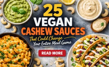 Vegan Cashew Sauces