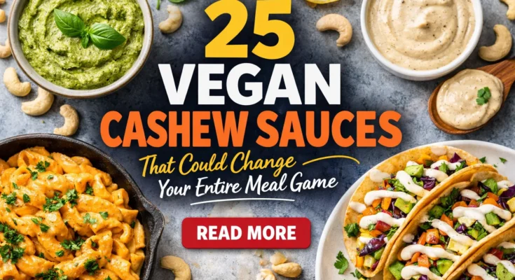 Vegan Cashew Sauces