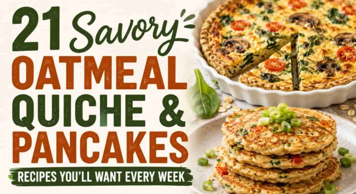 Savory Oatmeal Quiche & Pancakes