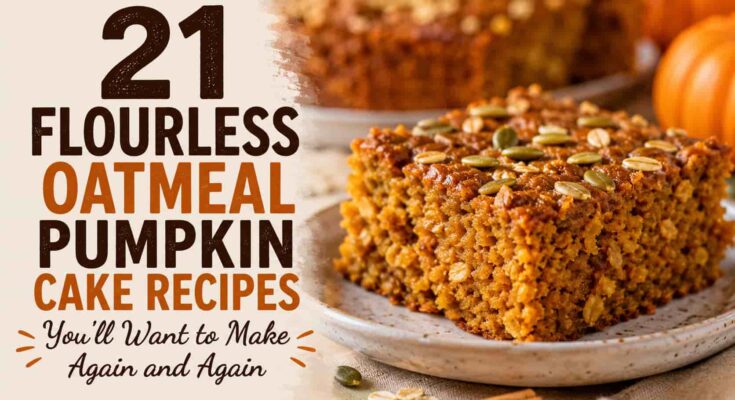 Flourless Oatmeal Pumpkin Cake