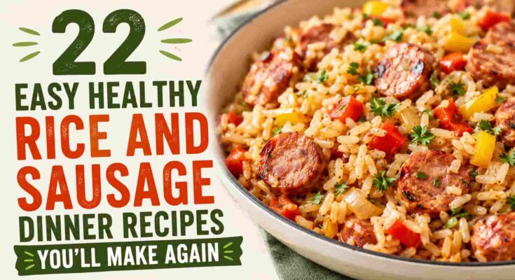 Easy Healthy Rice and Sausage Dinner Recipes